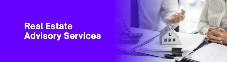 A banner with the text Real Estate Advisory Services on a purple background, next to a blurred image of two people discussing paperwork with a small model house on the table.