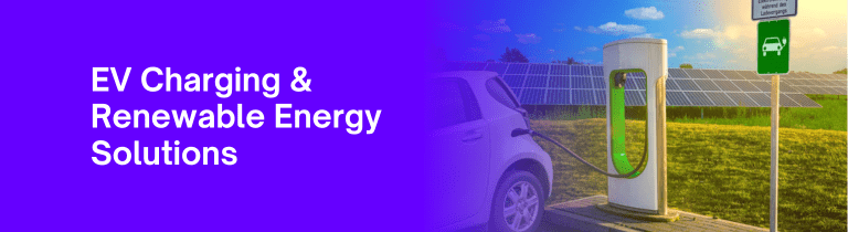 A white electric car charging at a station near solar panels, with a green sign above, and text on a purple background reading EV Charging & Renewable Energy Solutions.